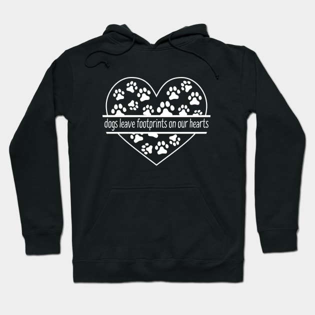 Dogs leave footprints on your heart Hoodie by Createdreams